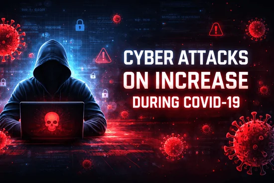 Cyber Attacks On Increase During Covid-19