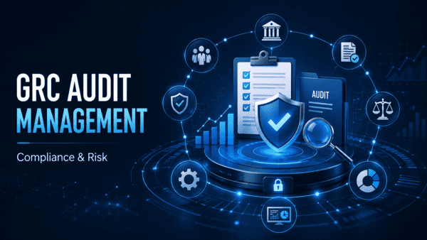 GRC Audit Management: Comprehensive Guide for Compliance & Risk in 2026